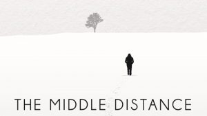 The Middle Distance Poster - Chimaeric Motion Pictures